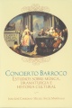 Concierto barroco: Estudios sobre música, dramaturgia e historia cultural