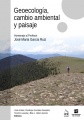 Geoecología, cambio ambiental y paisaje: Homenaje al profesor José María García Ruiz